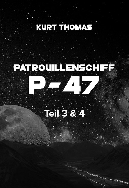 Patrouillenschiff P-47: Teil 3 & 4, Kurt Thomas