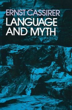 Language and Myth, Ernst Cassirer