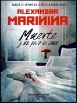 Muerte Y Un Poco De Amor, Alexandra Marinina