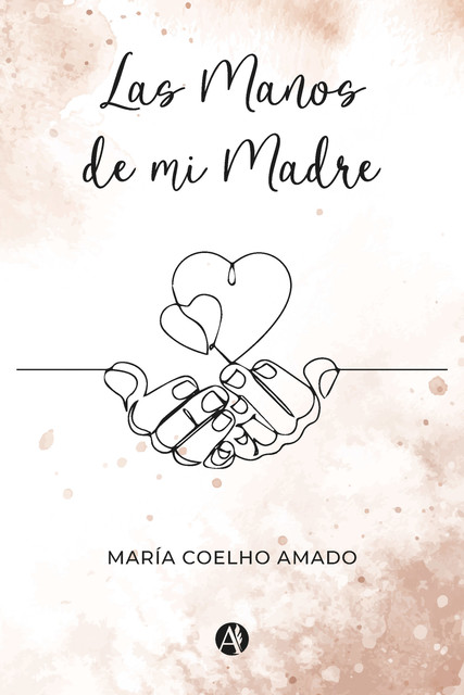 Las Manos de mi Madre, María Coelho Amado