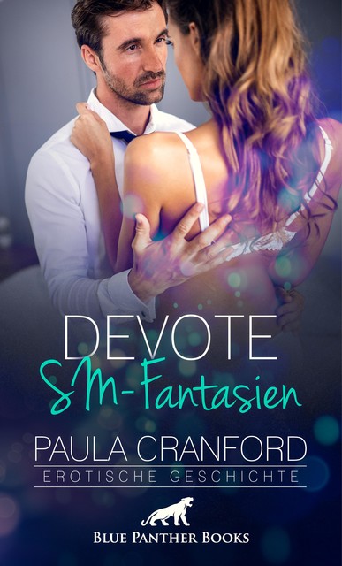 Devote SM-Fantasien | Erotische Geschichte, Paula Cranford