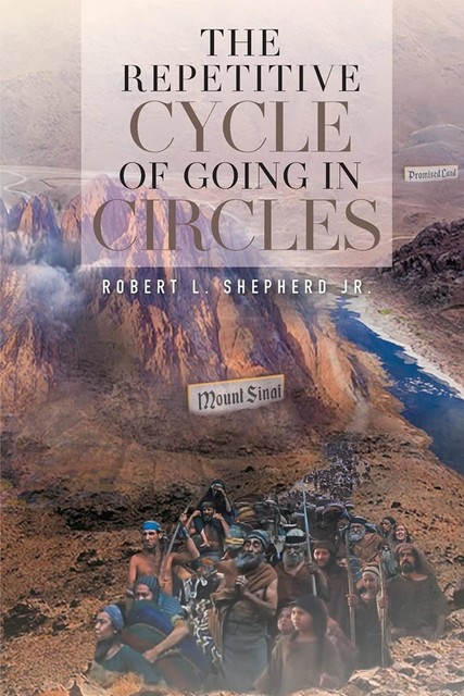 The Repetitive Cycle of Going in Circles, Robert Shepherd
