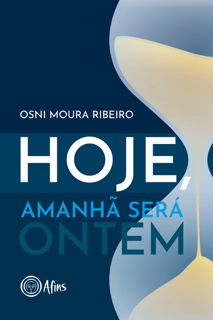 Hoje, amanhã será ontem, Osni Moura Ribeiro