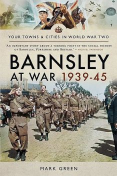 Barnsley at War 1939–45, Mark Green