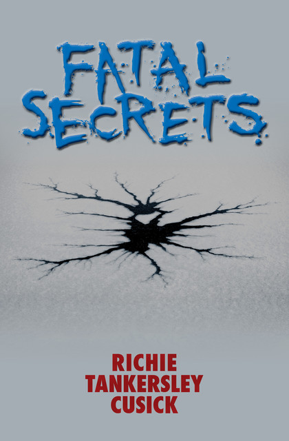 Fatal Secrets, Richie T Cusick