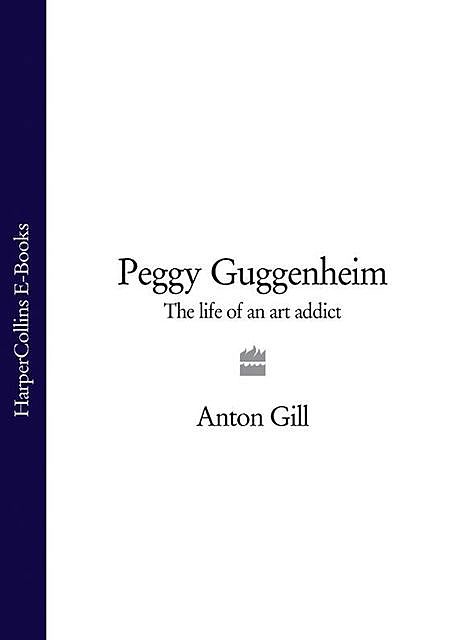 Peggy Guggenheim, Anton Gill