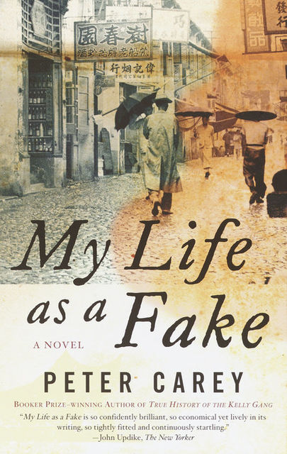 My Life as a Fake, Peter Carey