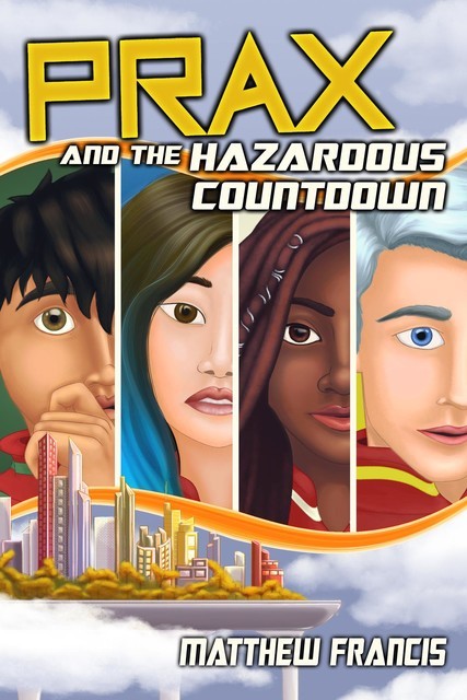 PRAX and the Hazardous Countdown, Matthew Francis