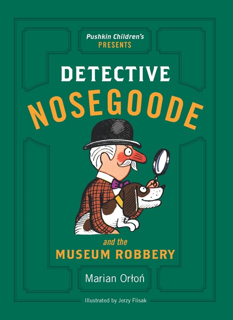 Detective Nosegoode and the Museum Robbery, Marian Orłoń