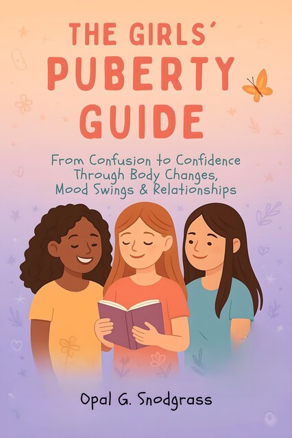 The Girls' Puberty Guide, Opal G. Snodgrass