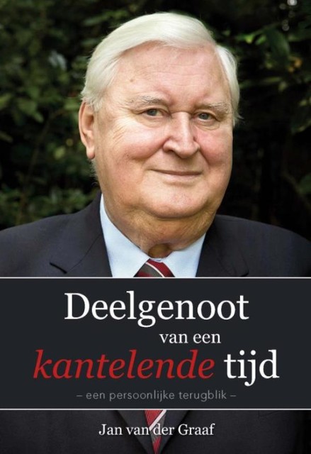 Deelgenoot van een kantelende tijd, Jan van der Graaf