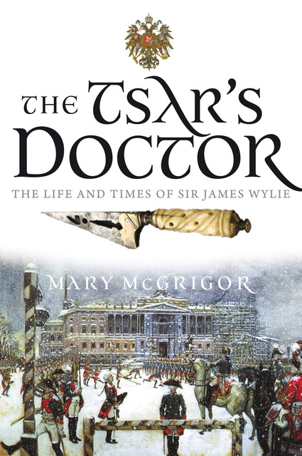 The Tsar's Doctor, Mary McGrigor