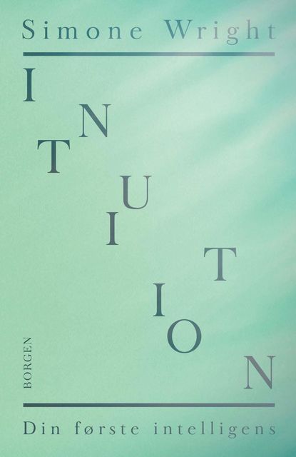 Intuition – din første intelligens, Simone Wright
