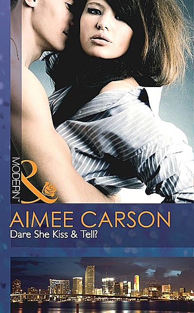 Dare She Kiss & Tell, Aimee Carson