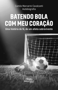 Batendo bola com meu coração, Camilo Marcarini Cavalcanti