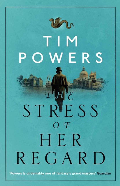 The Stress of Her Regard, Tim Powers