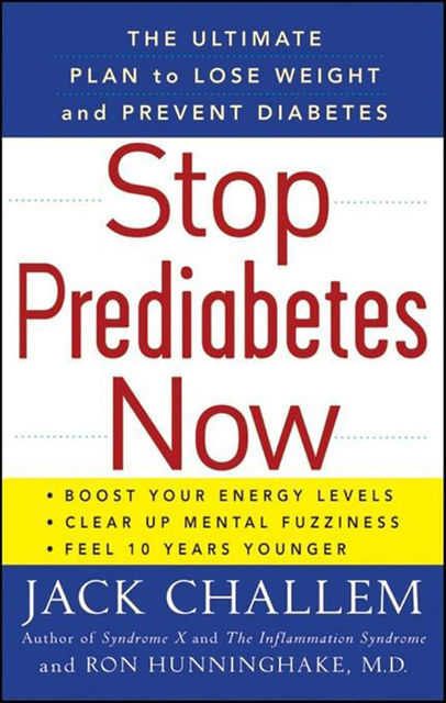 Stop Prediabetes Now, Jack Challem, Ron Hunninghake