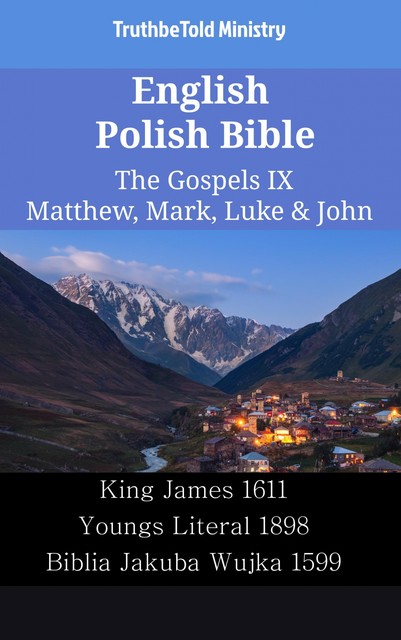 English Polish Bible – The Gospels IX – Matthew, Mark, Luke & John, Truthbetold Ministry