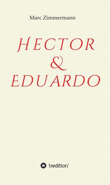 Hector & Eduardo, Marc Zimmermann