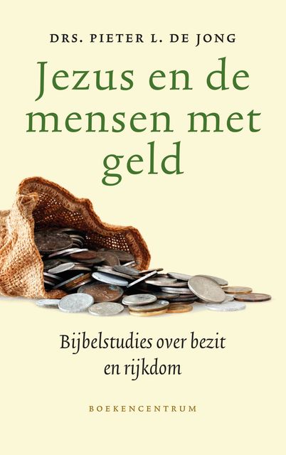 Jezus en de mensen met geld, Pieter L. de Jong