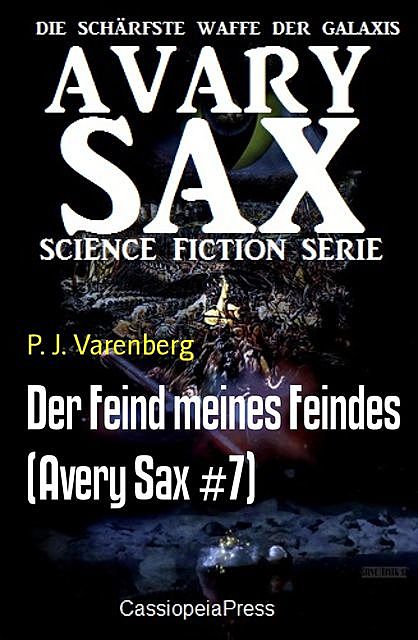 Der Feind meines Feindes (Avery Sax #7), P.J. Varenberg