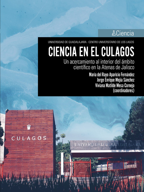 Ciencia en el Culagos, Jorge Enrique Mejía Sánchez, María del Rayo Aparicio Fernández, Viviana Matilde Mesa Cornejo