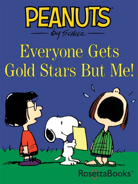 Everyone Gets Gold Stars But Me!, Charles Schulz