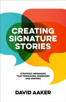 Creating Signature Stories, David Aaker