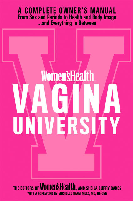 Women's Health Vagina University, Editors of Women's Health, Sheila Curry Oakes