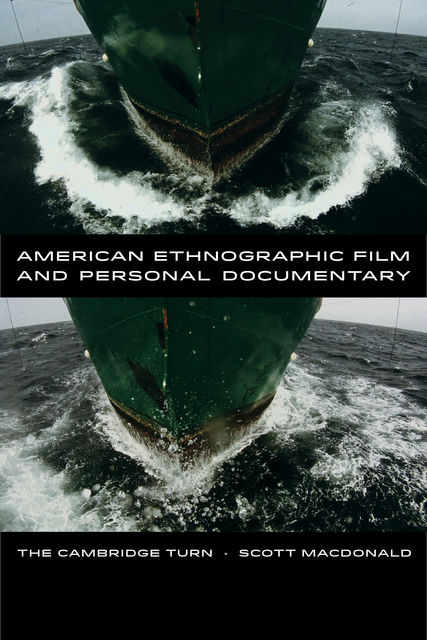 American Ethnographic Film and Personal Documentary, Scott MacDonald