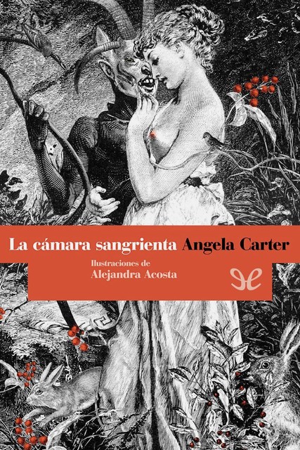 La cámara sangrienta (Ilustrado), Angela Carter