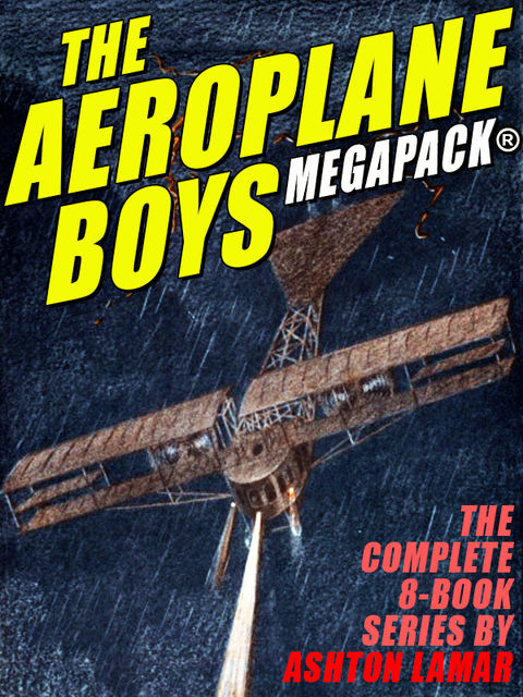 The Aeroplane Boys MEGAPACK, Ashton Lamar