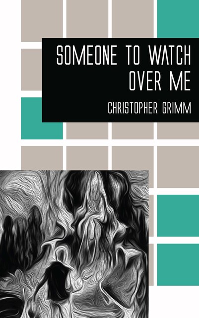 Someone to Watch Over Me, Christopher Grimm