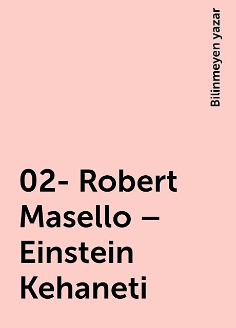 02- Robert Masello – Einstein Kehaneti, Bilinmeyen yazar