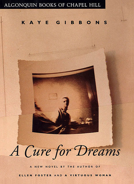 A Cure for Dreams, Kaye Gibbons