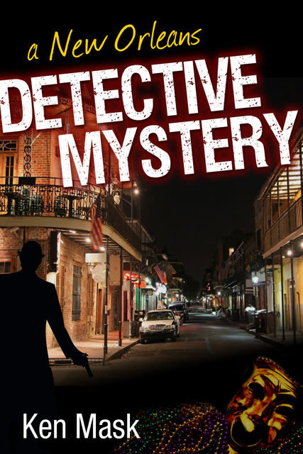 A New Orleans Detective Mystery, Ken Mask