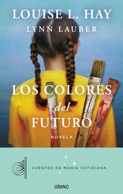 Los colores del futuro, Louise Hay
