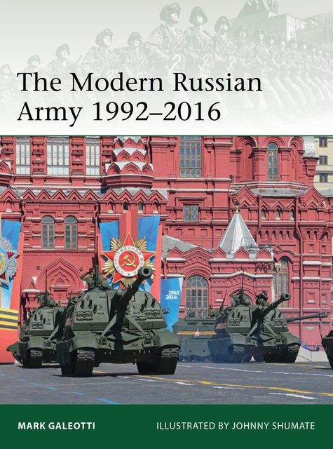The Modern Russian Army 1992–2016, Mark Galeotti