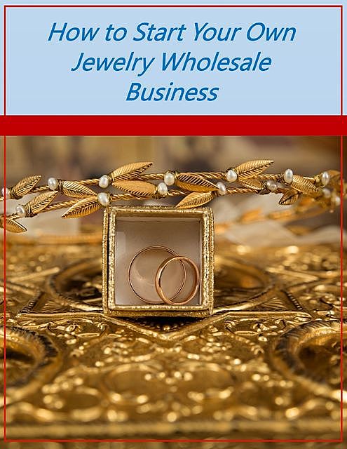 How to Start Your Own Jewelry Wholesale Business, Alice Calandra