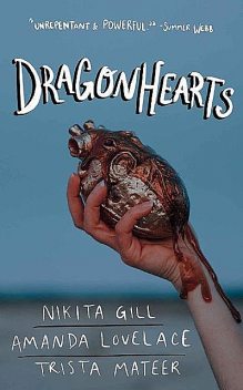 Dragonhearts, Trista Mateer, Amanda Lovelace, Nikita Gill