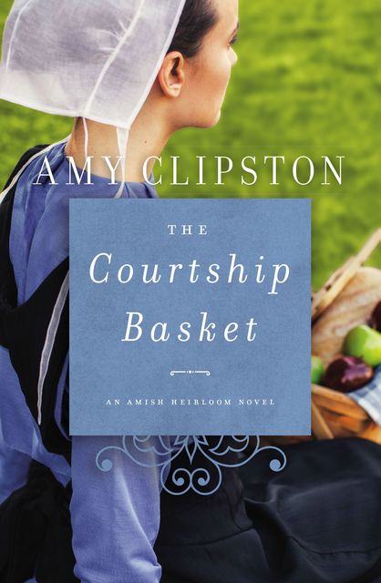 The Courtship Basket, Amy Clipston
