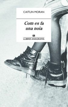 Com es fa una noia, Caitlin Moran