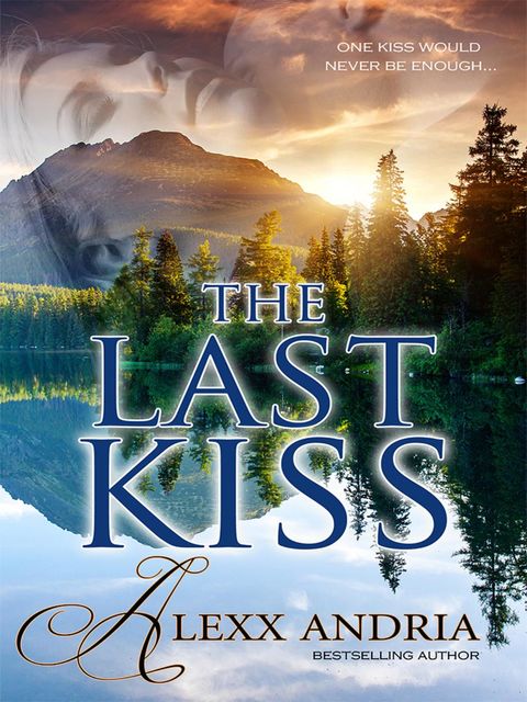 The Last Kiss, Alexx Andria