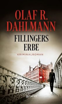 Fillingers Erbe, Olaf R. Dahlmann