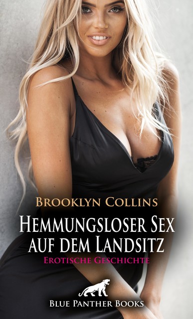 Hemmungsloser Sex auf dem Landsitz | Erotische Geschichte, Brooklyn Collins