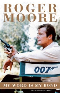 My Word is My Bond, Roger Moore