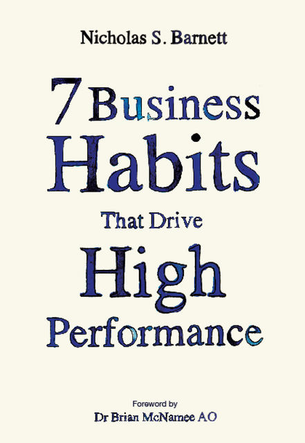 7 Business Habits That Drive High Performance, Nicholas S.Barnett