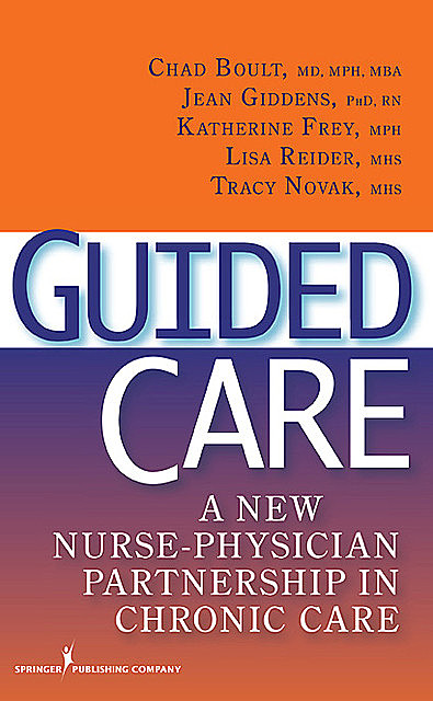 Guided Care, RN, MHS, MPH, Jean Giddens, Ms. Katherine Frey, Ms. Lisa Reider, Ms. Tracy Novak