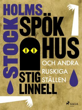 Stockholms spökhus och andra ruskiga ställen, Stig Linnell