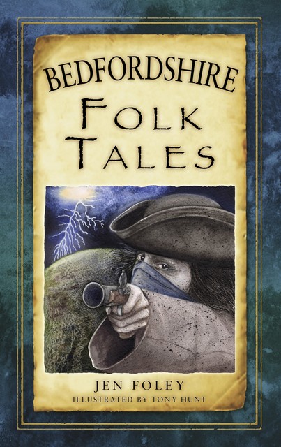 Bedfordshire Folk Tales, Jen Foley